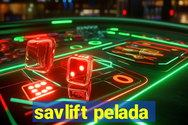 savlift pelada